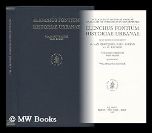 Seller image for Elenchus Fontium Historiae Urbanae. Quem Edendum Curaverunt C. Van De Kieft Et J. F. Niermeijer - [Volumen Tertium, Pars Prima] for sale by MW Books