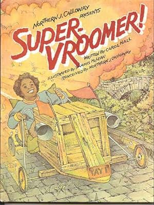 Immagine del venditore per Northern J. Calloway Presents Super-Vroomer! venduto da Kadriin Blackwell