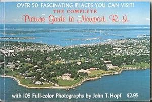 The Complete Picture Guide to Newport, R. I., Including Middletown and Portsmouth