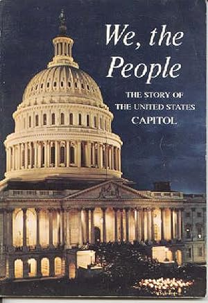 We, the People, the Story of the United States Capitol; Second Edition