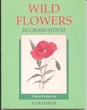 Imagen del vendedor de Wildflowers in Cross-Stitch; Charted Designs a la venta por Kadriin Blackwell