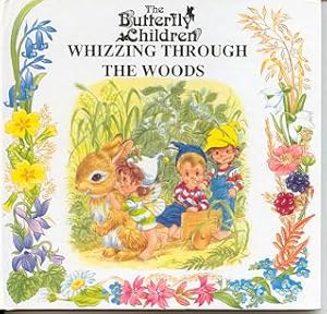 Seller image for The Butterfly Children, Whizzing Through the Woods for sale by Kadriin Blackwell