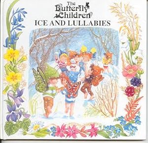 Seller image for The Butterfly Children, Ice and Lullabies for sale by Kadriin Blackwell