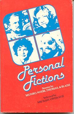 Personal Fictions: Stories By Munro, Wiebe, Thomas and Blaise