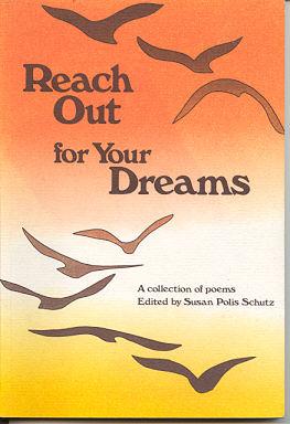 Bild des Verkufers fr Reach Out for Your Dreams; a Collection of Poems zum Verkauf von Kadriin Blackwell
