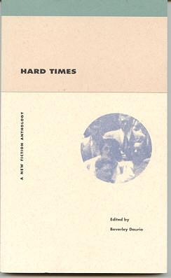 Bild des Verkufers fr Hard Times : A New Fiction Anthology zum Verkauf von Kadriin Blackwell