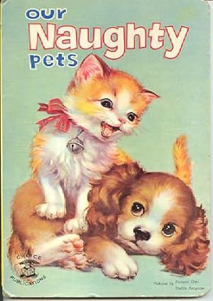 Seller image for Our Naughty Pets for sale by Kadriin Blackwell