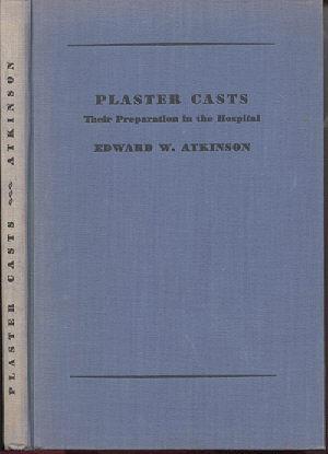 Seller image for Plaster Casts: Their Preparation in the Hospital for sale by Kadriin Blackwell