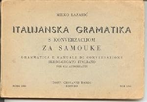 Italijanska Gramatika S Konverzacijom Za Samouke, Grammatica E Manuale Di Conversazione Serbo-Cro...