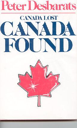 Immagine del venditore per Canada Lost/Canada Found : The Search for a New Nation venduto da Kadriin Blackwell