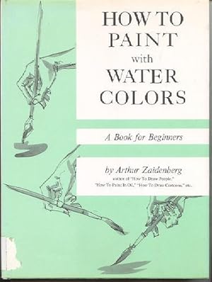 How to Paint with Water Colors; a Book for Beginners