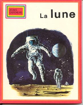 La Lune [collection Jeunes Chercheurs, Nr. 41]