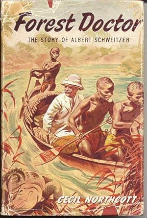 Forest Doctor, the Story of Albert Schweitzer