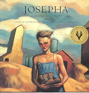 Bild des Verkufers fr Josepha : A Prairie Boy's Story (Northern Lights Books for Children Ser.) zum Verkauf von Kadriin Blackwell