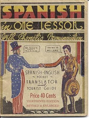 Spanish in One Lesson with Phonetic Pronunciation; Thirteenth Edition, Revised & Enlarged