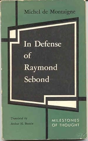 In Defence of Raymond Sebond (series: Milestones of Thought)