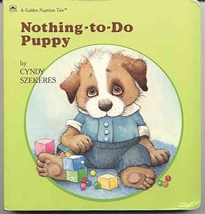 Seller image for Nothing-to-Do Puppy (A Golden Naptime Tales Ser.) for sale by Kadriin Blackwell