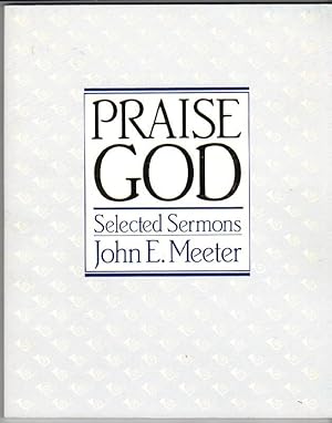 Seller image for Praise God: Select Sermons for sale by Clausen Books, RMABA