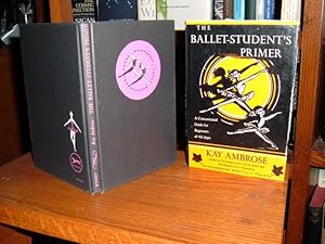 Seller image for The Ballet-Student's Primer for sale by Old Scrolls Book Shop