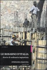 Seller image for Le Rosarno d'Italia. Storie di ordinaria ingiustizia. for sale by FIRENZELIBRI SRL