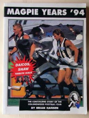 Seller image for The Magpie Years '94 : The Continuing History of the Collingwood Football Club. for sale by Lost and Found Books