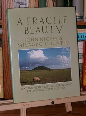 A Fragile Beauty: John Nichols' Milagro Country