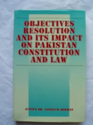 Objectives Resolution and Its Impact on Pakistan Constitution and Law