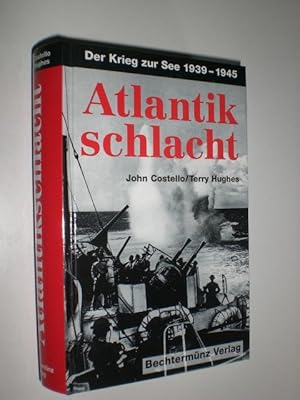 Atlantik Schlacht. Der Krieg zur See 1939-1945. Aus dem Englischen von Volkhard Matyssek. Mit meh...