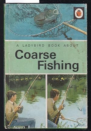 A Ladybird Book About Coarse Fishing - A Ladybird Book : Series 633