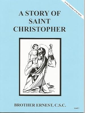 Bild des Verkufers fr A Story of Saint Christopher Dujarie Brother Ernest, C.S.C. (In the Footsteps of the Saints) zum Verkauf von Keller Books
