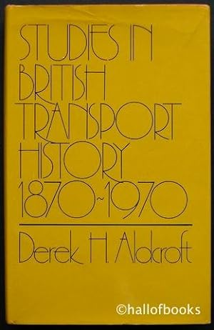 Seller image for Studies In British Transport History 1870-1970 for sale by Hall of Books