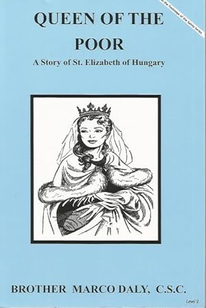 Bild des Verkufers fr Queen of the Poor A Story of St. Elizabeth of Hungary (Dujarie Saint Books) zum Verkauf von Keller Books