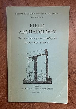 Field Archaeology Some Notes for Beginners
