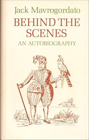 Image du vendeur pour BEHIND THE SCENES (AN AUTOBIOGRAPHY). By Jack Mavrogordato. First edition. mis en vente par Coch-y-Bonddu Books Ltd