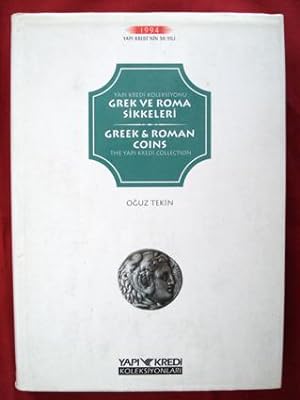 Greek and Roman coins, The Yapi Kredi Collection = Yapi ve Kredi Koleksiyonu Grek ve Roma sikkele...