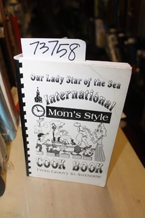 Seller image for Our Lady Star of the Sea International Mom's Style Cookbook from Groovy to Awesome for sale by Princeton Antiques Bookshop
