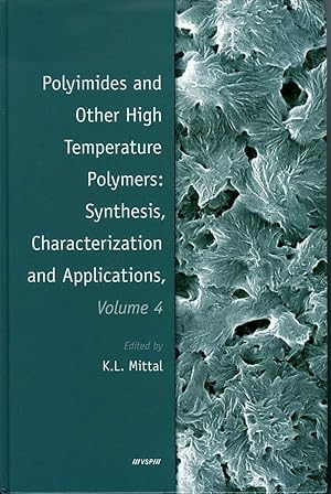 Polyimides and Other High Temperature Polymers: Volume 4 Synthesis, Characterization, and Applica...