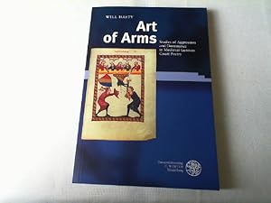Art of arms : studies of aggression and dominance in medieval German court poetry.