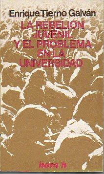 Seller image for LA REBELIN JUVENIL Y EL PROBLEMA EN LA UNIVERSIDAD. 2 ed. for sale by angeles sancha libros