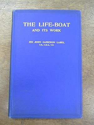 The Life-Boat and Its Work