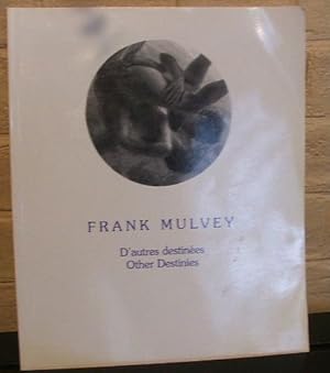 Seller image for Frank Mulvey : D'Autres Destinees Other Destinies for sale by The Wild Muse