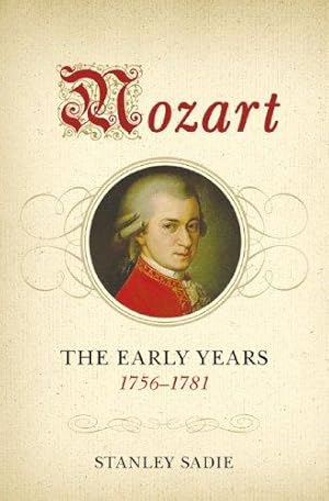 Image du vendeur pour Mozart : the Early Years, 1756-1781 mis en vente par Mahler Books