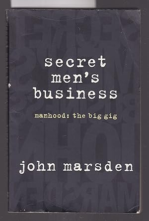 Seller image for Secret Men's Business : Manhood : The Big Gig for sale by Laura Books