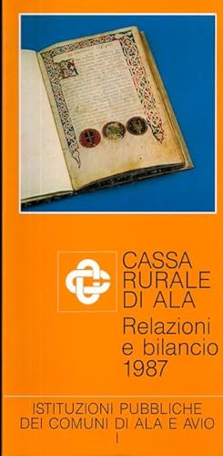 Seller image for Istituzioni pubbliche dei comuni di Ala e Avio.: IN: Cassa rurale di Ala: relazioni e bilancio 1987. for sale by Studio Bibliografico Adige