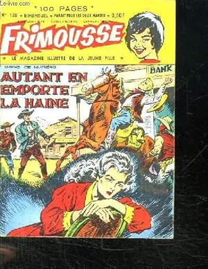 Seller image for FRIMOUSSE N 128. AUTANT EN EMPORTE LA HAINE. for sale by Le-Livre