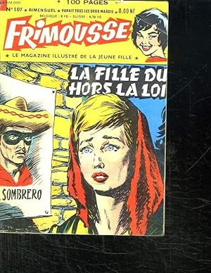 Seller image for FRIMOUSSE N 107. LA FILLE DU HORS LA LOI. for sale by Le-Livre