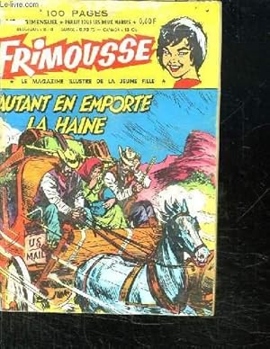 Seller image for FRIMOUSSE N 140. AUTANT EN EMPORTE LA HAINE. for sale by Le-Livre