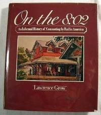 Imagen del vendedor de On the 8:02: An Informal History of Commuting by Rail in America a la venta por Resource Books, LLC