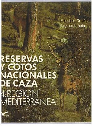 Imagen del vendedor de RESERVAS Y COTOS NACIONALES DE CAZA. 4. REGIÓN MEDITERRÁNEA a la venta por Librería Torreón de Rueda