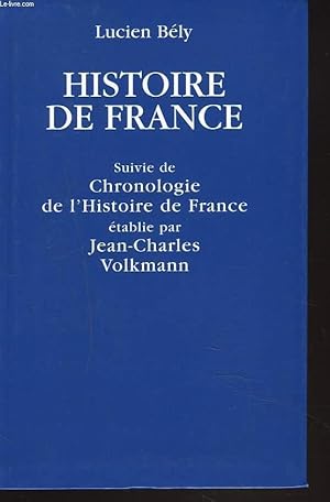 Seller image for HISTOIRE DE FRANCE suivie de CHRONOLOGIE DE L'HISTOIRE DE FRANCE par JEAN-CHARLES VOLKMANN. for sale by Le-Livre